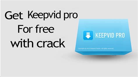 Completely download of Moveable Keepvid Pros 6. 3